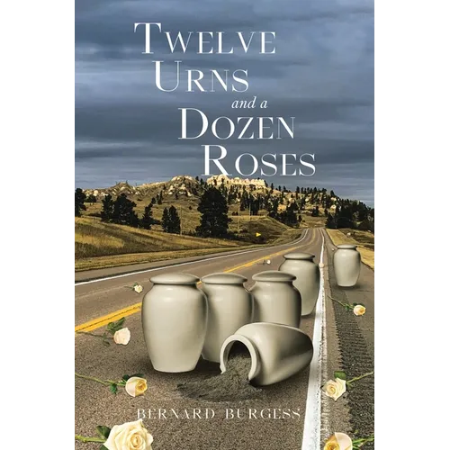 Twelve Urns and a Dozen Roses - Paperback