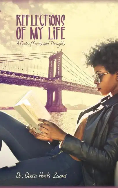Reflections of My Life: A Book of Poems and Thoughts - Hardcover