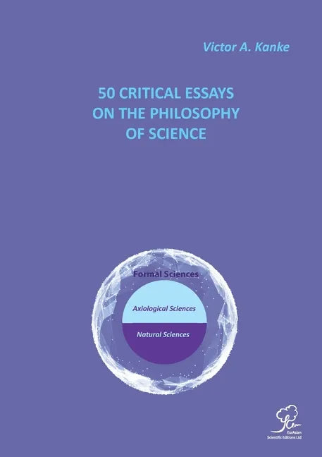 50 Critical Essays on the Philosophy of Science - Paperback