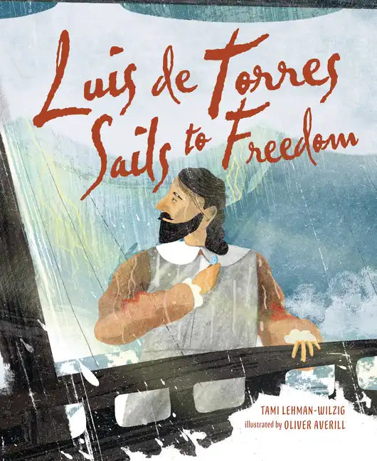 Luis de Torres Sails to Freedom - Paperback