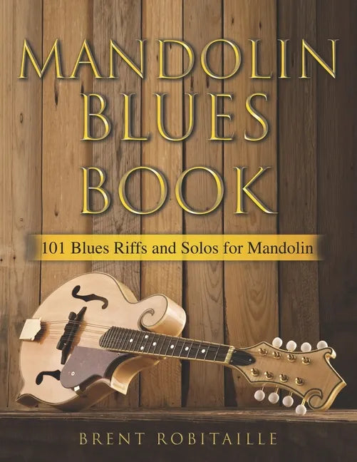Mandolin Blues Book: 101 Blues Riffs and Solos for Mandolin - Paperback