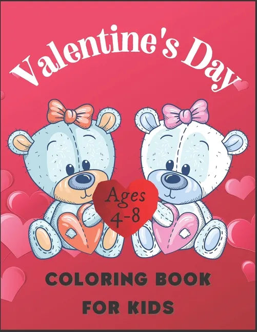 Valentine's Day Coloring Book for Kids Ages 4-8: Beautiful Designs the Children - Paperback