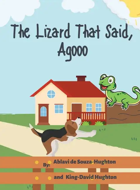 The Lizard That Said, Agooo - Hardcover