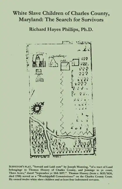 White Slave Children of Charles County, Maryland: The Search for Survivors - Paperback
