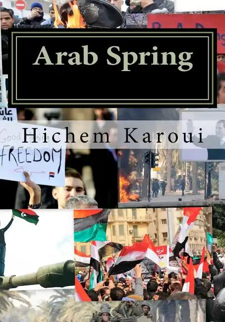 Arab Spring: The New Middle East in the Making (Essays) - Paperback