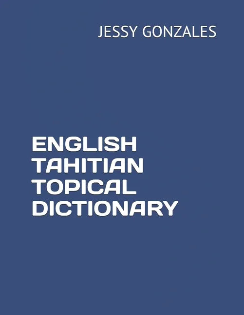 English Tahitian Topical Dictionary - Paperback