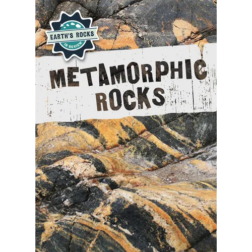 Metamorphic Rocks - Library Binding