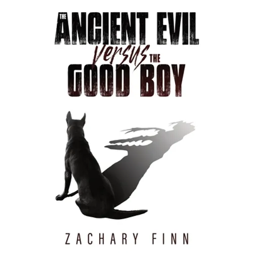 The Ancient Evil Versus the Good Boy - Paperback