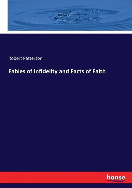 Fables of Infidelity and Facts of Faith - Paperback