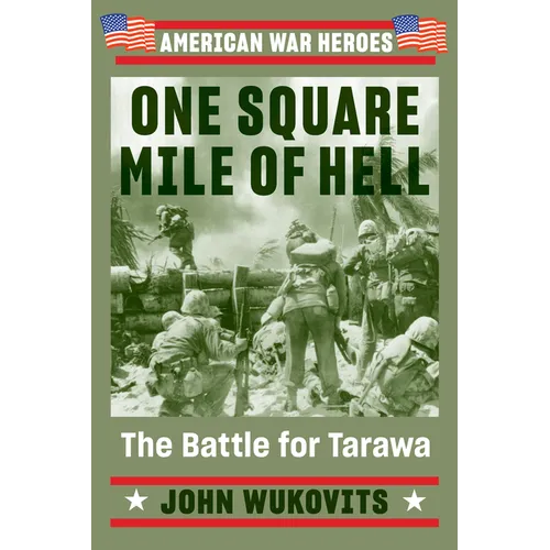 One Square Mile of Hell: The Battle for Tarawa - Paperback
