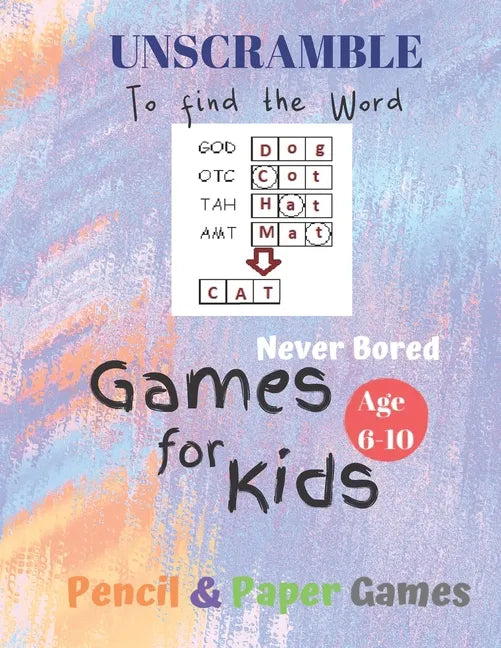 UnScramble To Find the word Games for Kids: Age 6-10: NEVER BORED=Paper & Pencil Games -- Kids Activity Book, Blue - Find the Words - Fun Activities f - Paperback