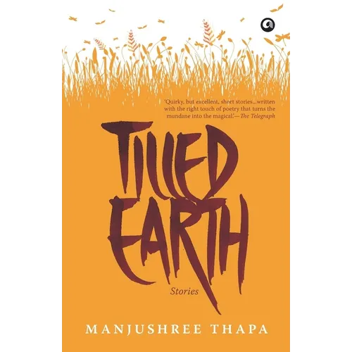 Tilled Earth: Stories - Paperback