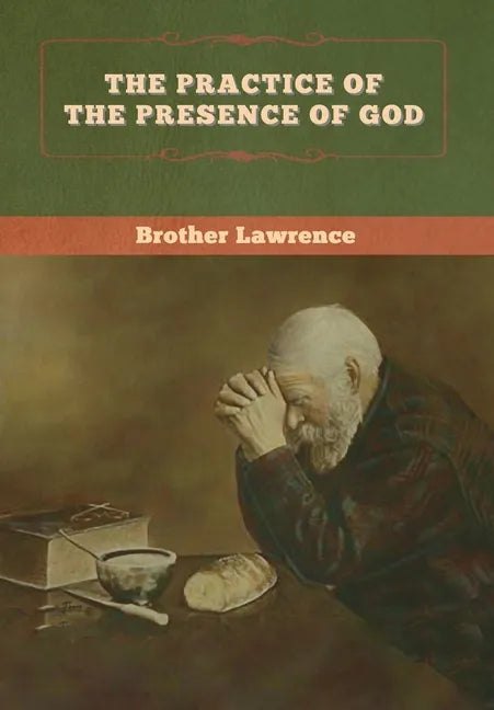 The Practice of the Presence of God - Hardcover