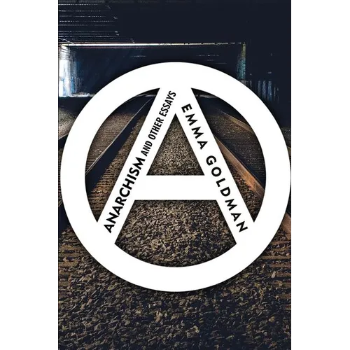 Anarchism and Other Essays - Paperback