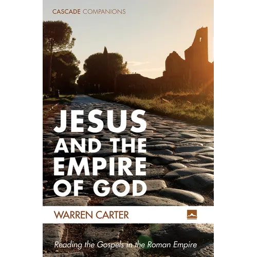 Jesus and the Empire of God: Reading the Gospels in the Roman Empire - Hardcover
