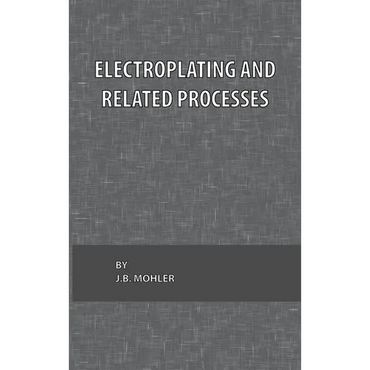 Electroplating and Related Processes - Hardcover