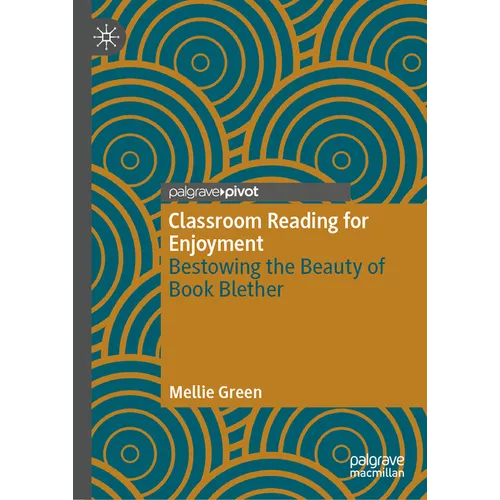Classroom Reading for Enjoyment: Bestowing the Beauty of Book Blether - Hardcover