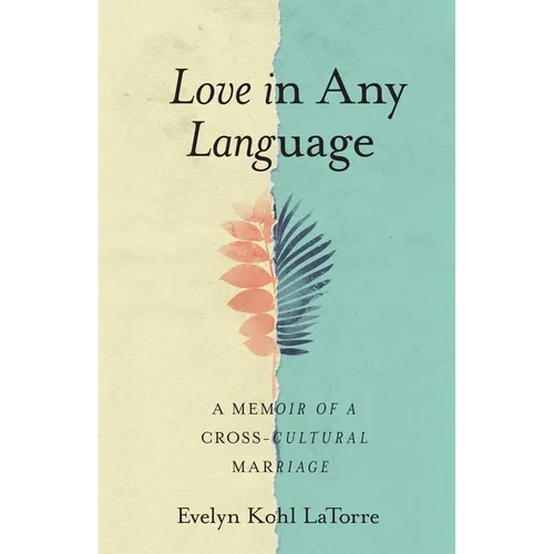 Love in Any Language: A Memoir of a Cross-Cultural Marriage - Paperback