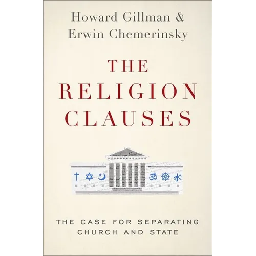 The Religion Clauses: The Case for Separating Church and State - Hardcover