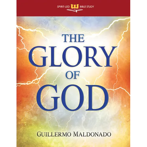 Glory of God: Experience a Supernatural Encounter with His Presence (Stand Alone Bible Study) - Paperback