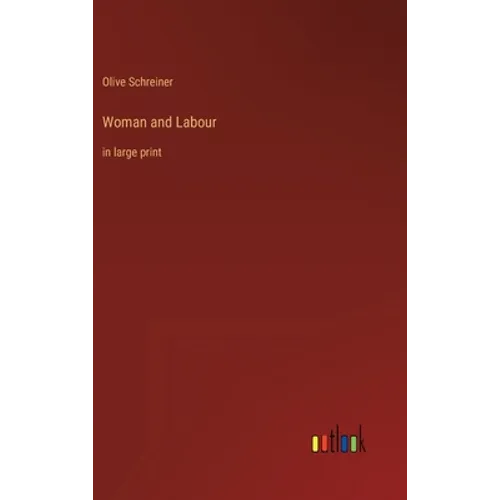 Woman and Labour: in large print - Hardcover