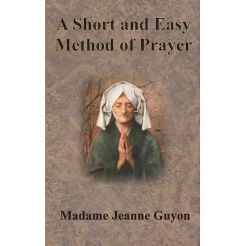 A Short and Easy Method of Prayer - Hardcover