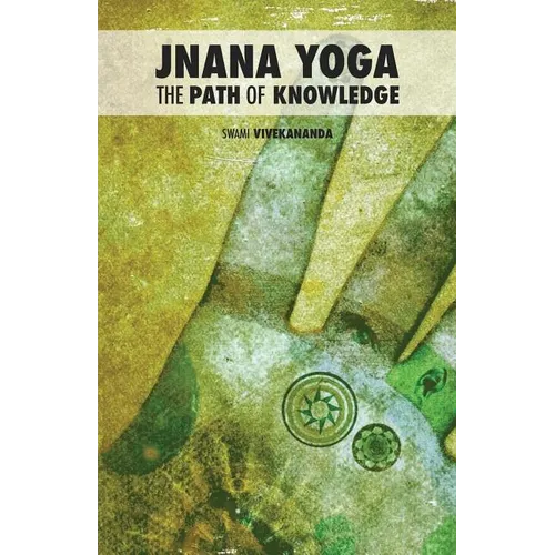 Jnana Yoga: The Path of Knowledge - Paperback