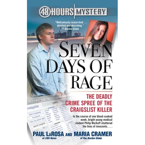 Seven Days of Rage: The Deadly Crime Spree of the Craigslist Killer - Paperback