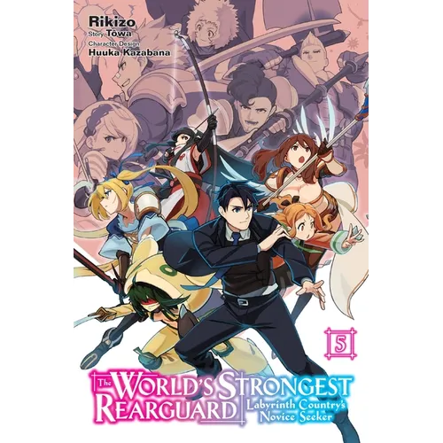 The World's Strongest Rearguard: Labyrinth Country's Novice Seeker, Vol. 5 (Manga) - Paperback
