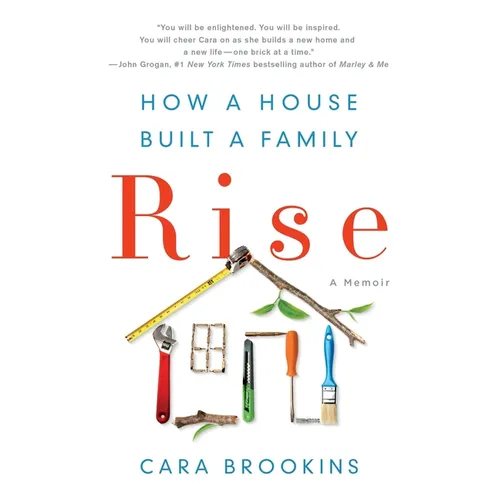 Rise: How a House Built a Family - Paperback