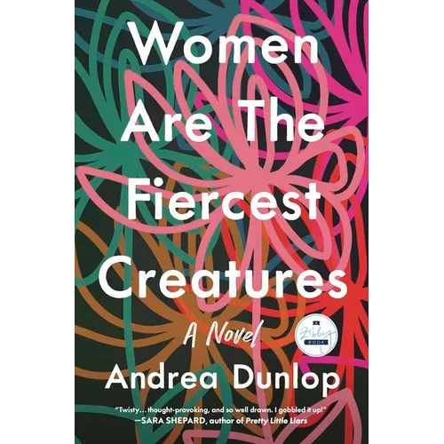 Women Are the Fiercest Creatures - Hardcover