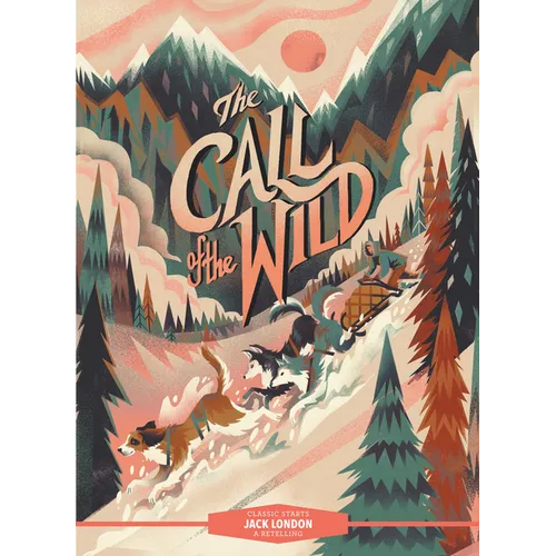 Classic Starts(r) the Call of the Wild - Hardcover