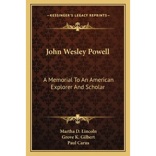 John Wesley Powell: A Memorial to an American Explorer and Scholar - Paperback