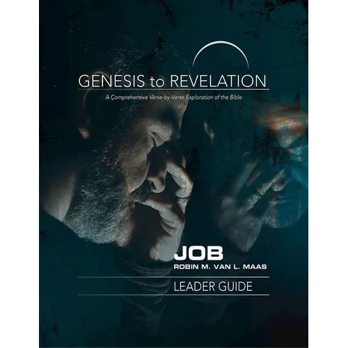 Genesis to Revelation: Job Leader Guide: A Comprehensive Verse-By-Verse Exploration of the Bible - Paperback
