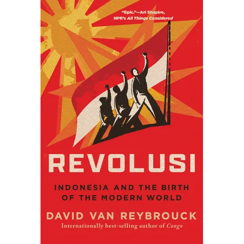 Revolusi: Indonesia and the Birth of the Modern World - Paperback