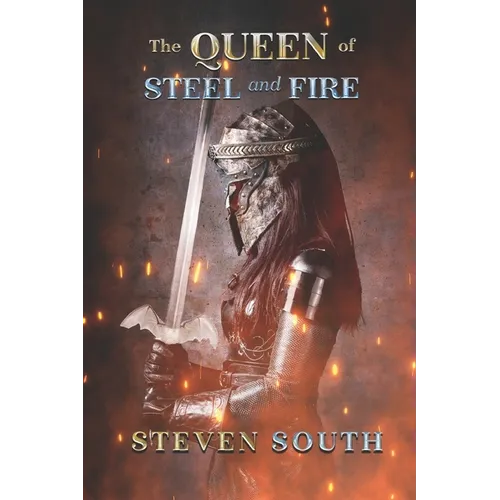 The Queen of Steel and Fire - Paperback