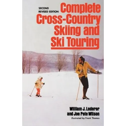 Complete Cross-Country Skiing and Ski Touring: Second Revised Edition - Paperback