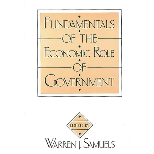 Fundamentals of the Economic Role of Government - Hardcover