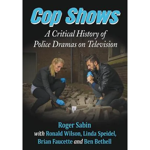 Cop Shows: A Critical History of Police Dramas on Television - Paperback
