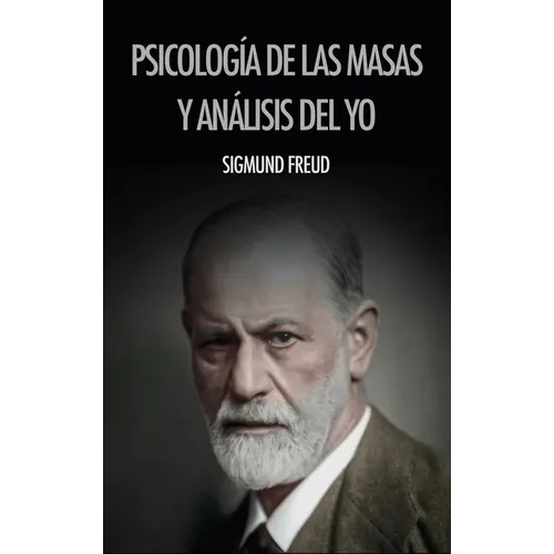 Psicología de las masas y análisis del yo - Hardcover