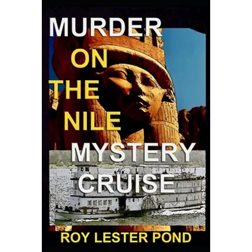 Murder on the Nile Mystery Cruise: The Archaeologist Detective 1 - Paperback