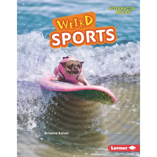 Weird Sports - Library Binding