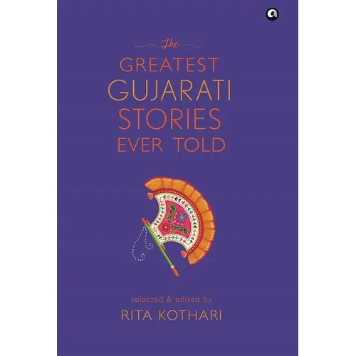 The Greatest Gujarati Stories Ever Told Demy (Hb) Aleph - Hardcover