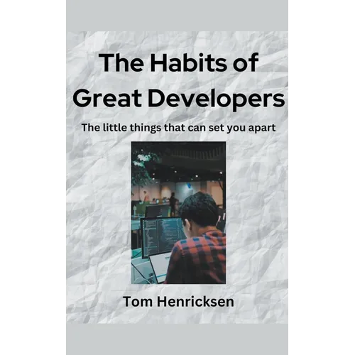 The Habits of Great Developers - Paperback