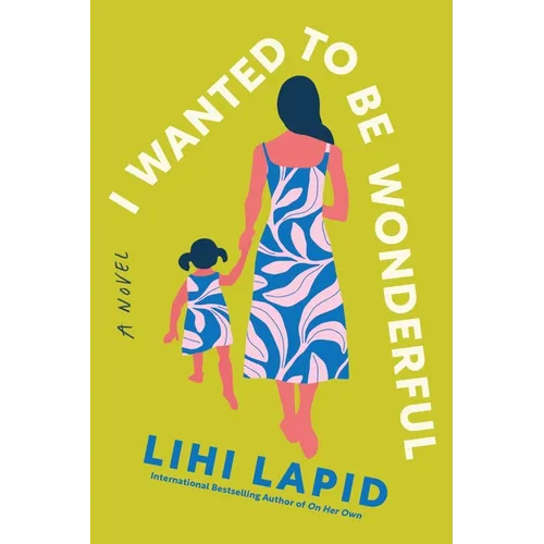 I Wanted to Be Wonderful - Paperback