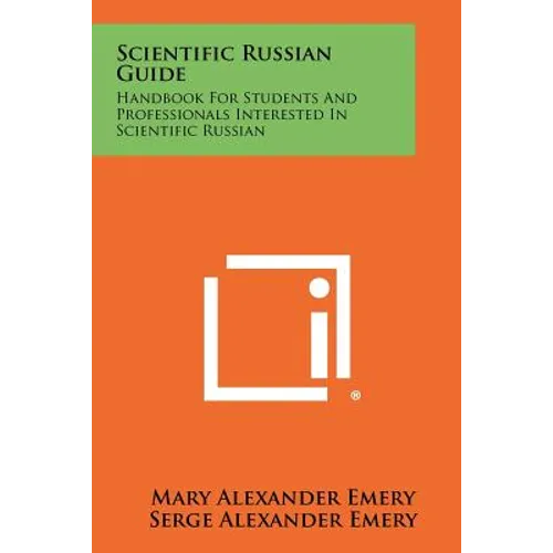 Scientific Russian Guide: Handbook For Students And Professionals Interested In Scientific Russian - Paperback
