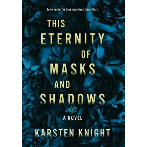 This Eternity of Masks and Shadows - Hardcover