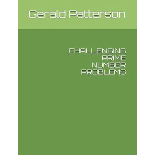 Challenging Prime Number Problems - Paperback