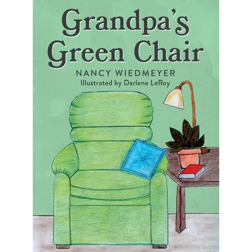 Grandpa's Green Chair - Hardcover