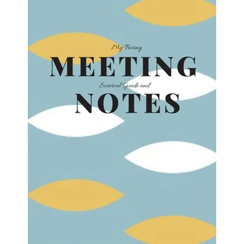 My Boring Meeting Survival Guide and Notes: 8.5x11 Meeting Notebook and Puzzle Book - Paperback